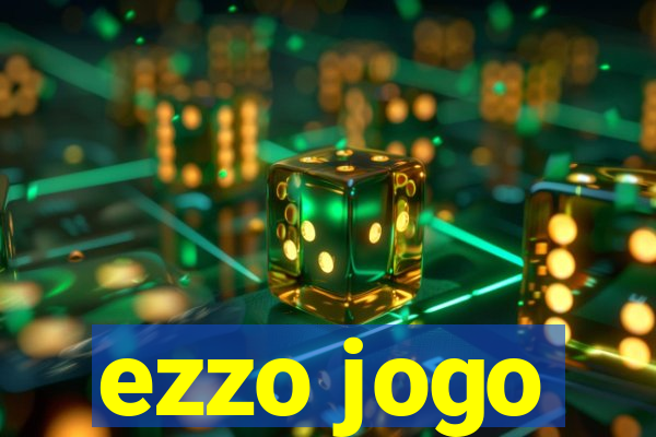 ezzo jogo