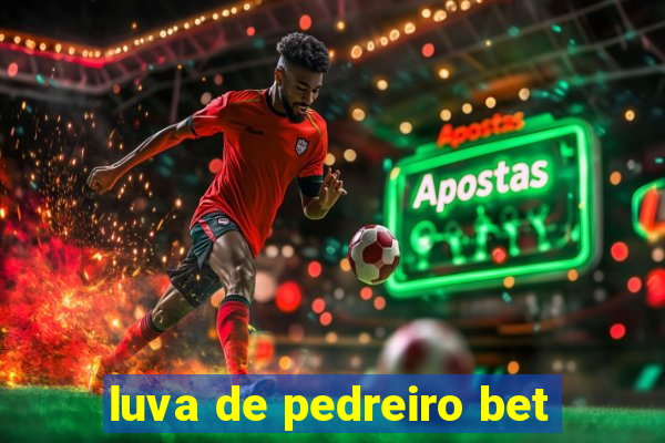 luva de pedreiro bet