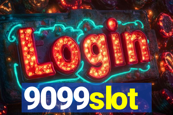 9099slot