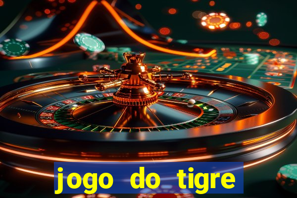 jogo do tigre plataforma nova