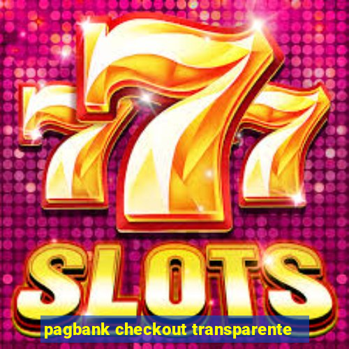 pagbank checkout transparente