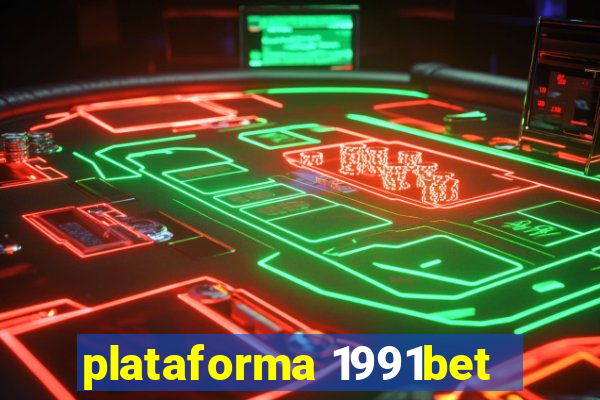 plataforma 1991bet