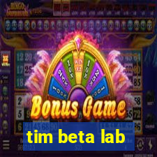 tim beta lab