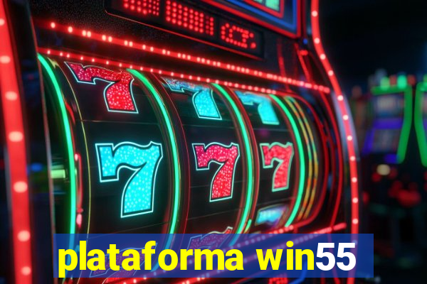 plataforma win55