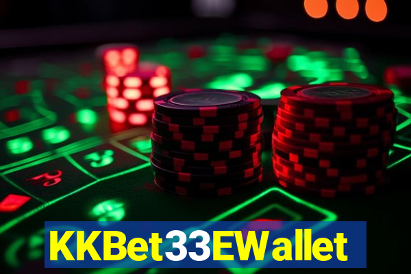 KKBet33EWallet