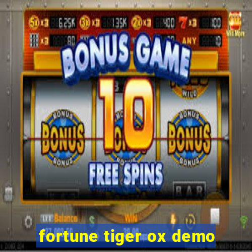 fortune tiger ox demo