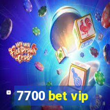 7700 bet vip