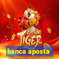 banca aposta