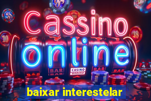 baixar interestelar