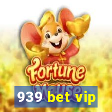 939 bet vip