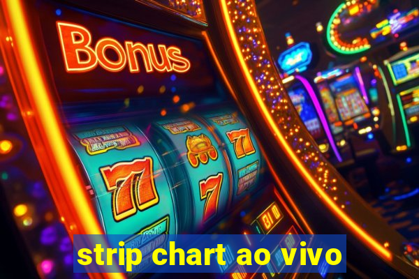 strip chart ao vivo