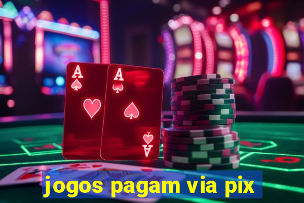 jogos pagam via pix