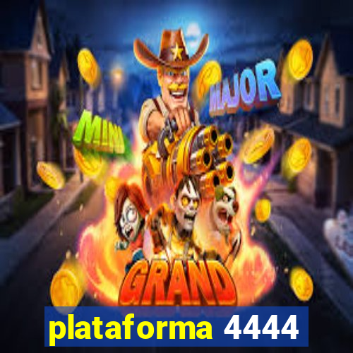 plataforma 4444