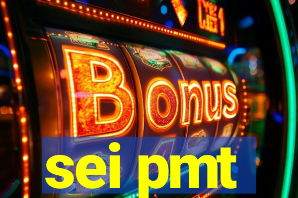 sei pmt