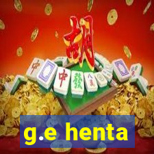 g.e henta