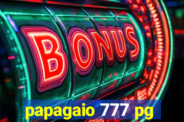 papagaio 777 pg