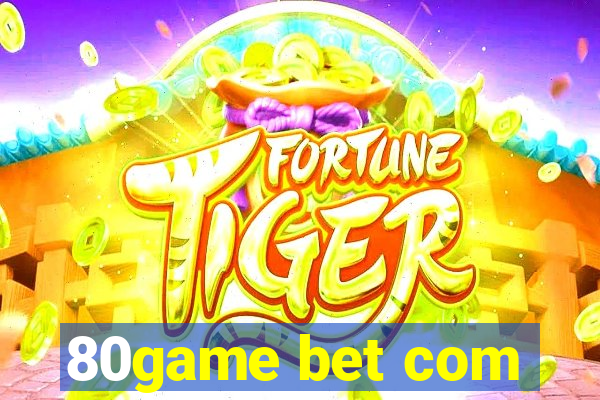 80game bet com