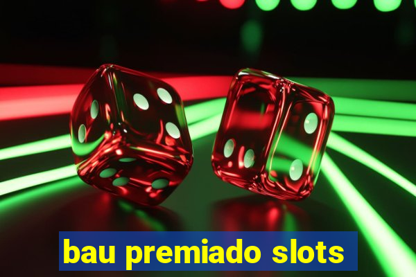 bau premiado slots