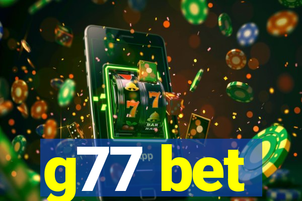 g77 bet