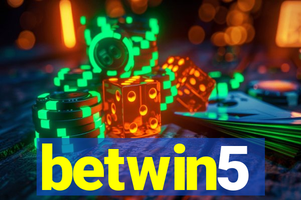 betwin5