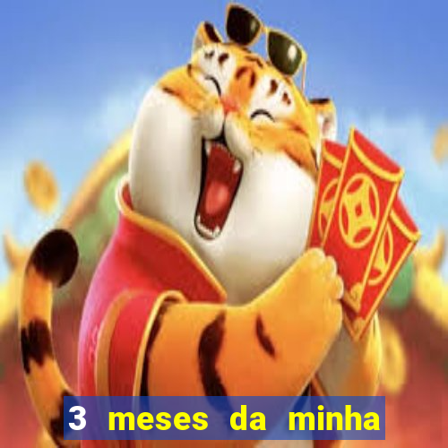 3 meses da minha princesa tumblr