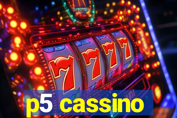 p5 cassino