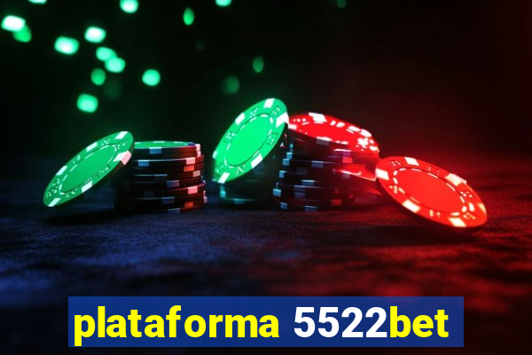 plataforma 5522bet