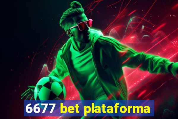 6677 bet plataforma