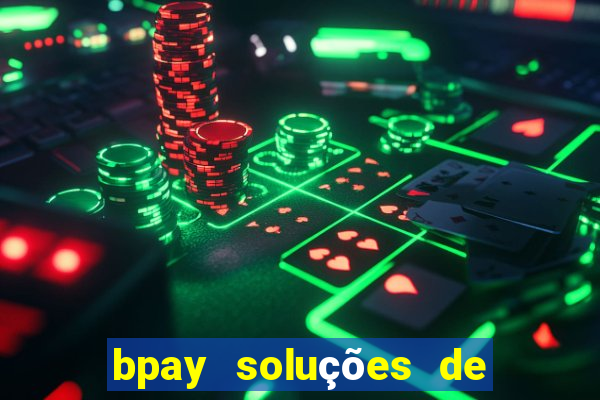 bpay soluções de pagamentos ltda recebi um pix