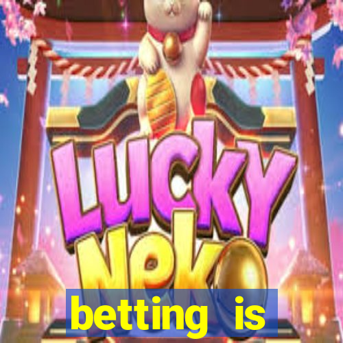 betting is currently unavailable