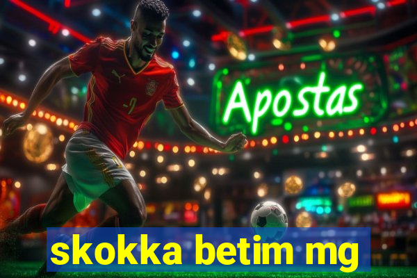 skokka betim mg