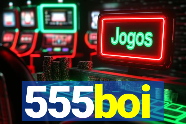 555boi