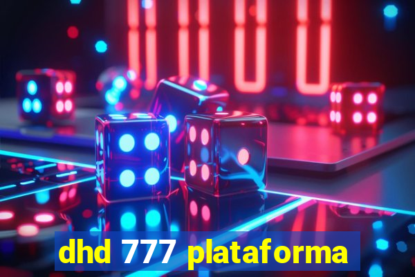 dhd 777 plataforma