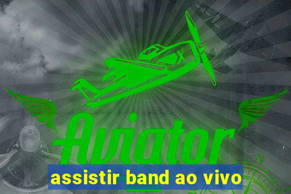 assistir band ao vivo