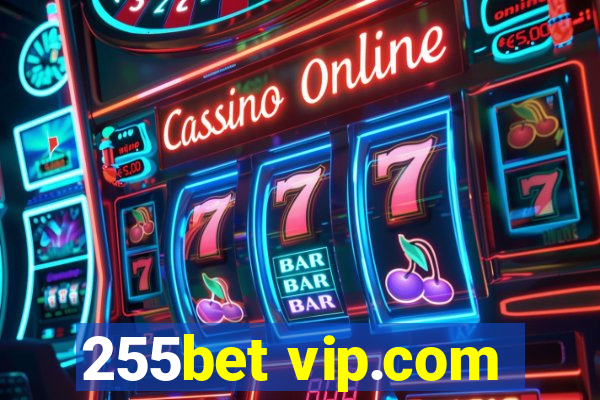 255bet vip.com