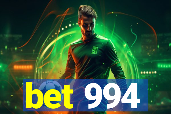 bet 994