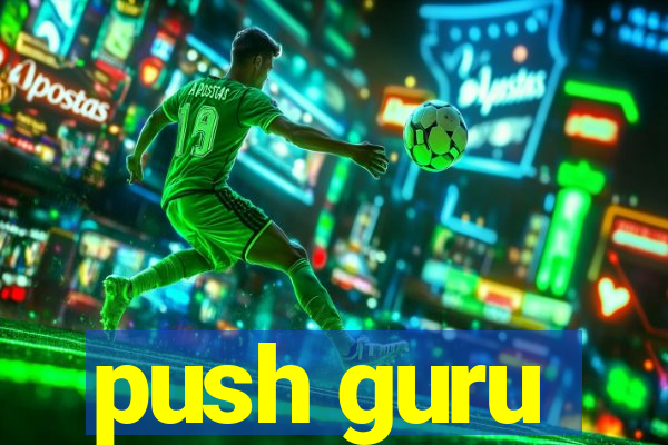 push guru