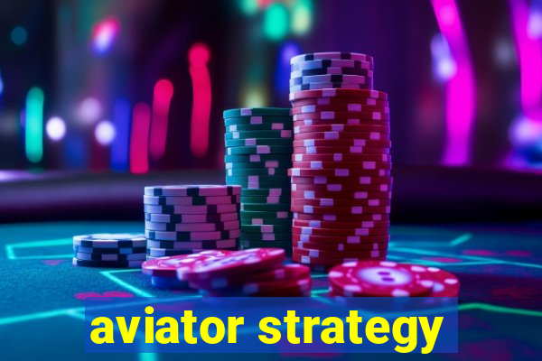 aviator strategy