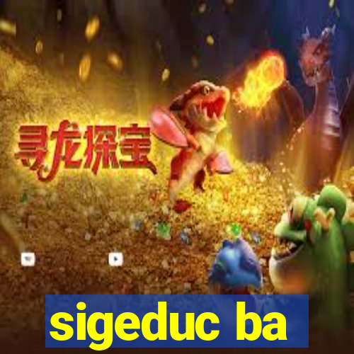 sigeduc ba