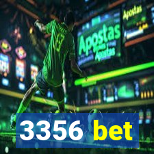 3356 bet