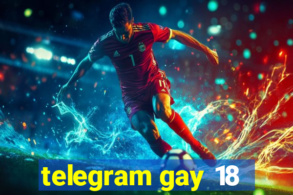 telegram gay 18