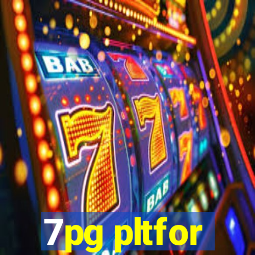 7pg pltfor