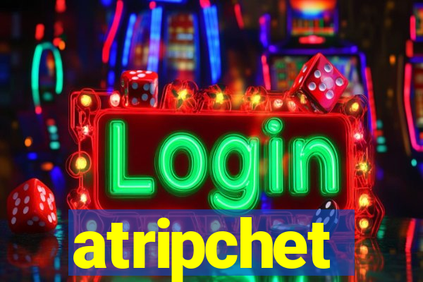 atripchet