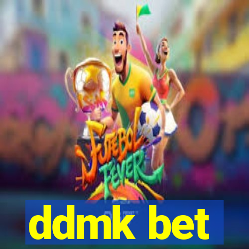 ddmk bet