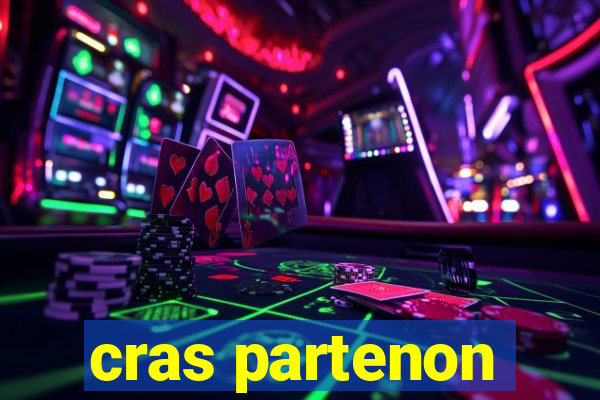 cras partenon