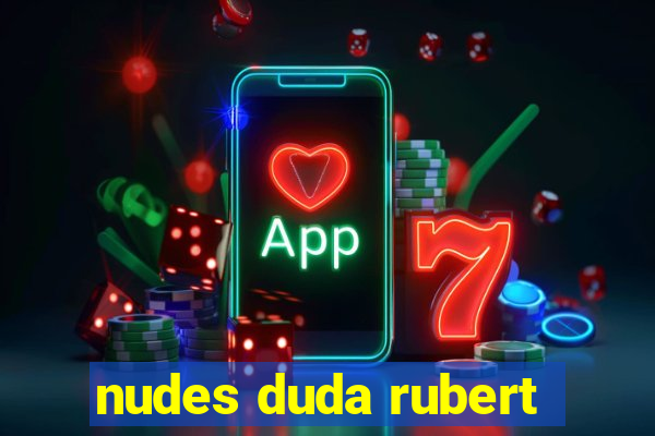 nudes duda rubert