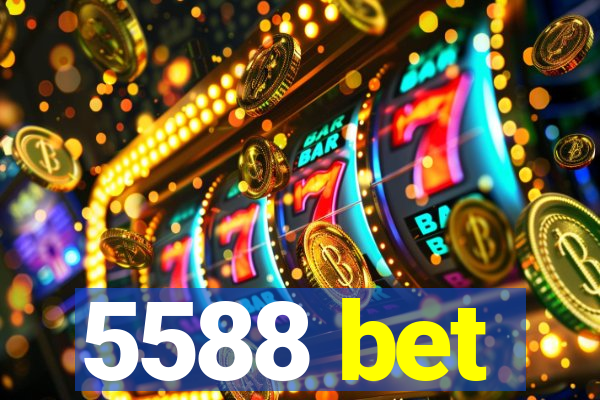 5588 bet