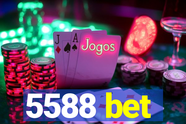5588 bet