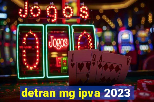 detran mg ipva 2023