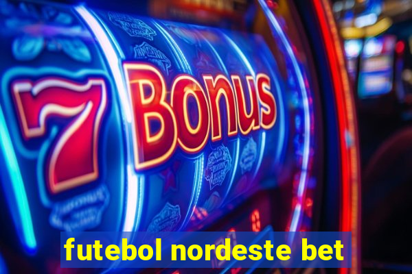 futebol nordeste bet